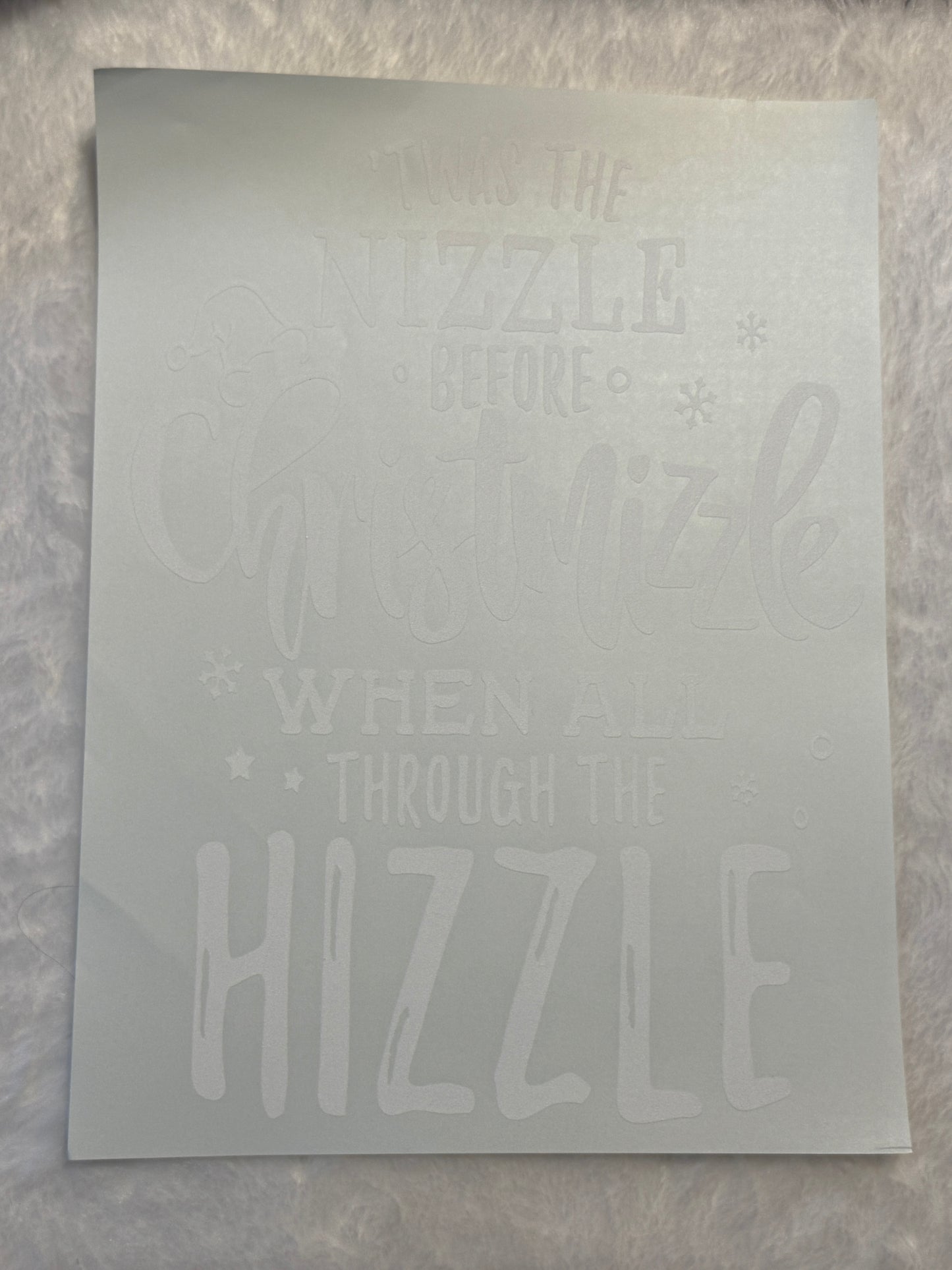 Twas The Nizzle