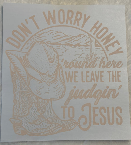 Don't worry Honey